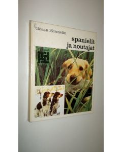 Kirjailijan Göran Hermelin käytetty kirja Spanielit ja noutajat