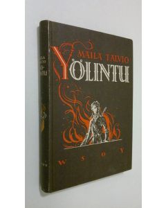 Kirjailijan Maila Talvio käytetty kirja Yölintu : kuvia menneiltä ajoilta