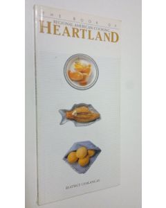 Kirjailijan Beatrice Ojakangas käytetty kirja The book of regional American cooking Heartland