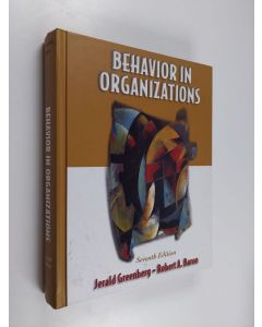 Kirjailijan Jerald Greenberg & Robert A. Baron käytetty kirja Behavior in Organizations - Understanding and Managing the Human Side of Work