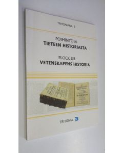 Tekijän Vuokko Palonen  käytetty kirja Poimintoja tieteen historiasta = Plock ur vetenskapens historia
