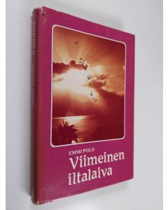 Kirjailijan Emmi Polo käytetty kirja Viimeinen iltalaiva : runoja