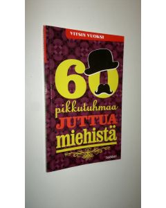 Kirjailijan Liz Hughes uusi kirja 60 pikkutuhmaa juttua miehistä (UUSI)