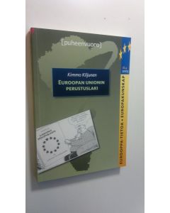 Kirjailijan Kimmo Kiljunen käytetty kirja Euroopan unionin perustuslaki