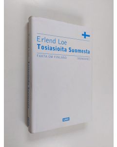Kirjailijan Erlend Loe käytetty kirja Tosiasioita Suomesta