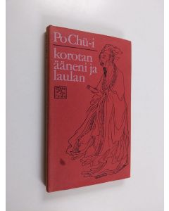 Kirjailijan Chu-i Po käytetty kirja Korotan ääneni ja laulan