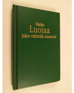 käytetty kirja Onko Luojaa joka välittää sinusta?