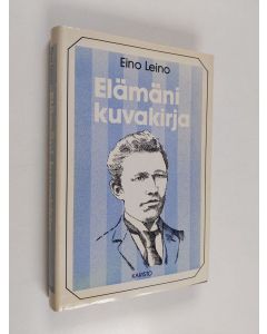 Kirjailijan Eino Leino käytetty kirja Elämäni kuvakirja