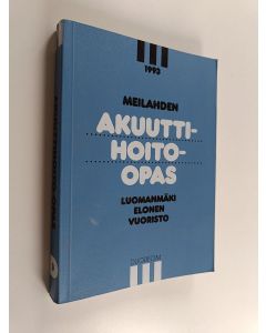 Tekijän Kimmo ym. Luomanmäki  käytetty kirja Meilahden akuuttihoito-opas
