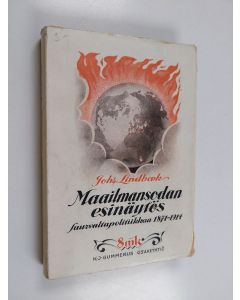 Kirjailijan Johannes Lindbaek käytetty kirja Maailmansodan esinäytös : suurvaltapolitiikka 1871-1914