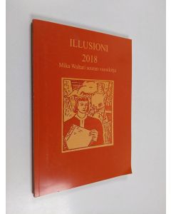 käytetty kirja Illusioni 2018 : Mika Waltari -seuran vuosikirja