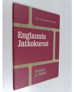 Kirjailijan Dennis Ware käytetty teos Englannin jatkokurssi : sanasto ja ohjeet