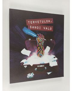 käytetty kirja Tervetuloa, sanoi valo : Työväen Akatemian antologia 2019