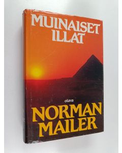 Kirjailijan Norman Mailer käytetty kirja Muinaiset illat