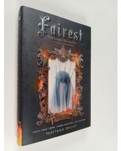 Kirjailijan Marissa Meyer käytetty kirja Fairest : Levana's story