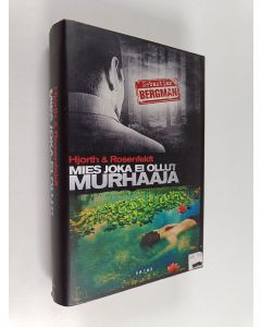 Kirjailijan Michael Hjorth & Hans Rosenfeldt käytetty kirja Mies joka ei ollut murhaaja