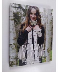 Kirjailijan Stephanie Dosen käytetty kirja Kauneimmat luontoneuleet : yli 20 hurmaavaa tarinaa metsän siimeksestä