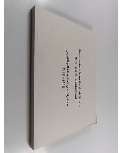 käytetty kirja Architecture from the Arab World 1914-2014 (a Selection)