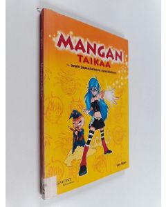 Kirjailijan Jan Kjär käytetty kirja Mangan taikaa : avain japanilaiseen kuvakieleen