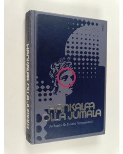 Kirjailijan Boris Strugatski & Arkadi Strugatski käytetty kirja Hankalaa olla jumala