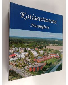 käytetty kirja Kotiseutumme Nurmijärvi