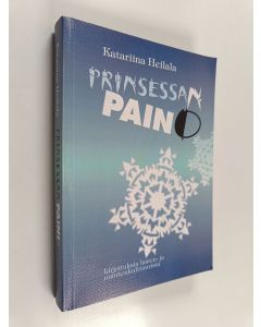 Kirjailijan Katariina Heilala käytetty kirja Prinsessan paino : kirjoituksia lasten- ja nuortenkulttuurista