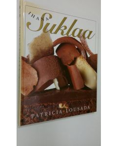 Kirjailijan Patricia Lousada käytetty kirja Ihana suklaa