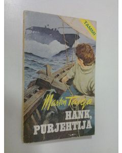 Kirjailijan Marton Taiga käytetty kirja Hank purjehtija