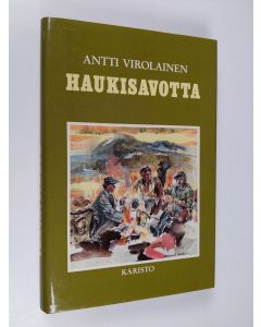 Kirjailijan Antti Virolainen käytetty kirja Haukisavotta