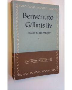 Kirjailijan Benvenuto Cellini käytetty kirja Benvenuto Cellinis liv skildrat av honom själv 1