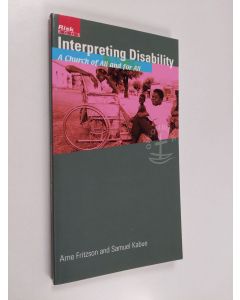 Kirjailijan Arne Fritzson käytetty kirja Interpreting disability : a church of all and for all