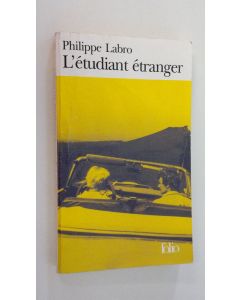 Kirjailijan Philippe Labro käytetty kirja L'etudiant etranger