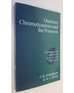 Kirjailijan Jeffrey Robert Forshaw käytetty kirja Quantum Chromodynamics and the Pomeron (ERINOMAINEN)