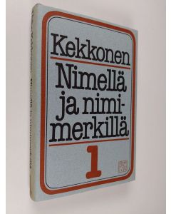 Kirjailijan Urho Kekkonen käytetty kirja Nimellä ja nimimerkillä 1 (ERINOMAINEN)