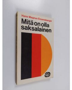 Kirjailijan Hans Magnus Enzensberger käytetty kirja Mitä on olla saksalainen