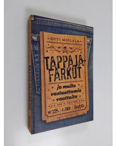 Kirjailijan Outi Moilala käytetty kirja Tappajafarkut ja muita vastuuttomia vaatteita (ERINOMAINEN)