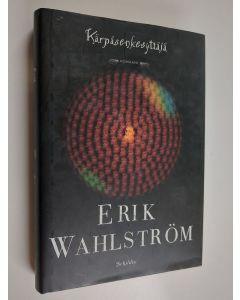 Kirjailijan Erik Wahlström käytetty kirja Kärpäsenkesyttäjä (ERINOMAINEN)