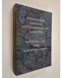 käytetty kirja Kansallinen oikeus ja liittovaltioistuva Eurooppa National law and Europeanisation