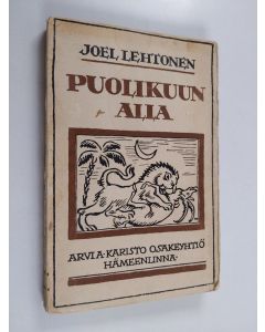 Kirjailijan Joel Lehtonen käytetty kirja Puolikuun alla : matka- ja mielikuvia murjaanien maasta