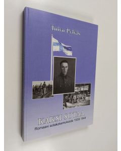 Kirjailijan Toivo Pylväs käytetty kirja Kaksi sotaa : romaani sotakokemuksista 1939-1944