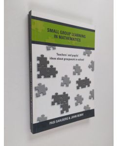 Kirjailijan Pasi Sahlberg käytetty kirja Small group learning in mathematics : teachers' and pupils' ideas about groupwork in school
