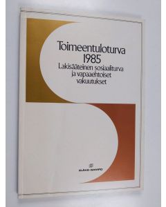 käytetty kirja Toimeentuloturva 1985