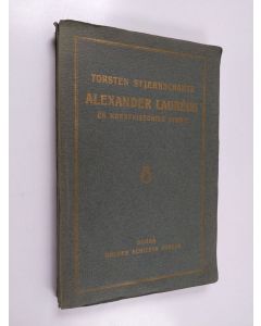 Kirjailijan Torsten Stjernschantz käytetty kirja Alexander Lauréus : en konsthistorisk studie