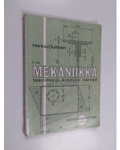 Kirjailijan Hannu Outinen käytetty kirja Mekaniikka teknillisiä kouluja varten 2 osa