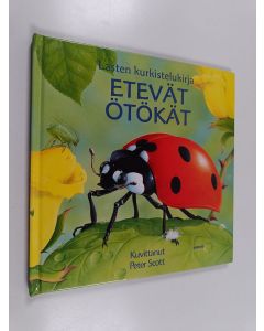 Kirjailijan Peter Scott käytetty kirja Etevät ötökät