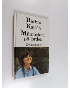 Kirjailijan Barbro Karlen käytetty kirja Människan på jorden - dikter och essayer