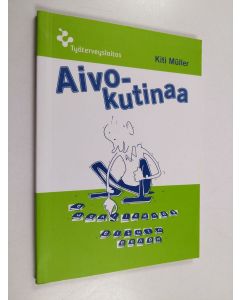 Kirjailijan Kiti Muller käytetty kirja Aivokutinaa