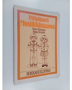 Kirjailijan Ritva Ollaranta käytetty kirja Pillipiiparit musiikkimaassa : nokkahuiluopas