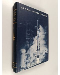 Kirjailijan S. Artur Svensson käytetty kirja Ett år i luften : flygets årsbok 1961-62