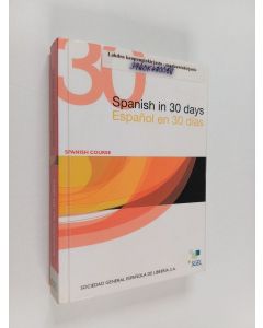 käytetty kirja Spanish in 30 days = Espanol en 30 días